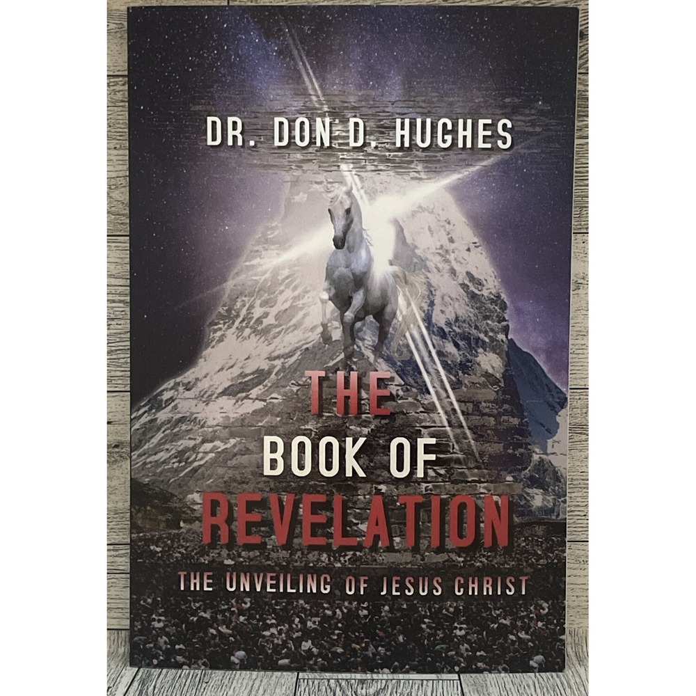 The Book Of Revelation The Unveiling Of Jesús Christ